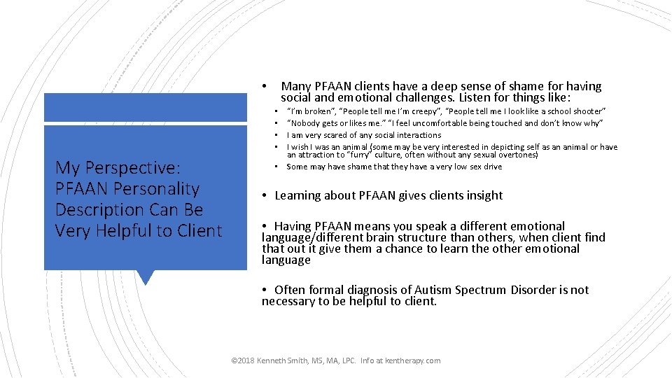 Many PFAAN clients have a deep sense of shame for having social and emotional