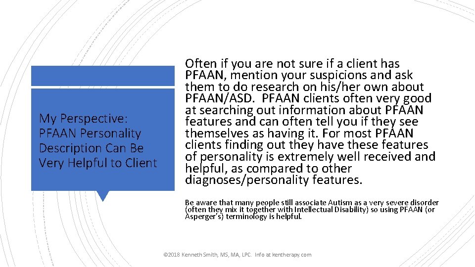 My Perspective: PFAAN Personality Description Can Be Very Helpful to Client Often if you