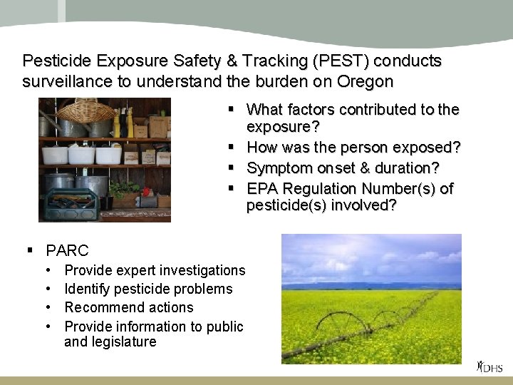 Pesticide Exposure Safety & Tracking (PEST) conducts surveillance to understand the burden on Oregon