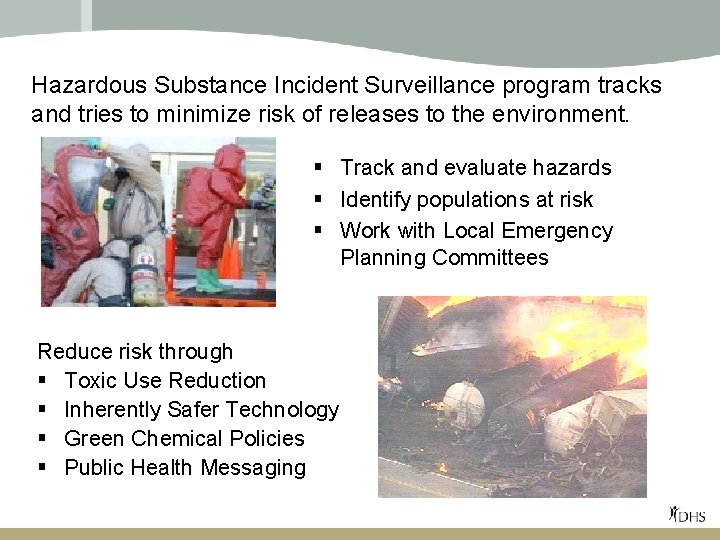 Hazardous Substance Incident Surveillance program tracks and tries to minimize risk of releases to