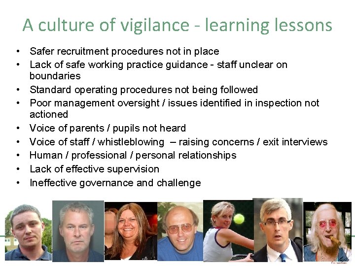 A culture of vigilance - learning lessons • Safer recruitment procedures not in place