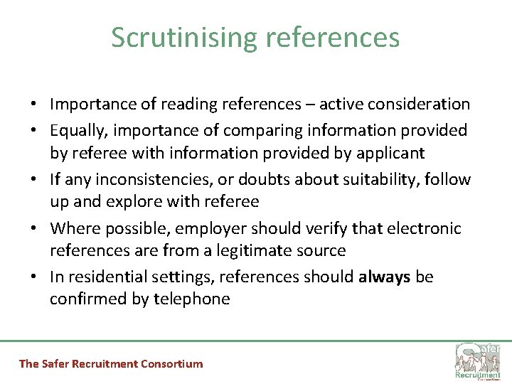 Scrutinising references • Importance of reading references – active consideration • Equally, importance of
