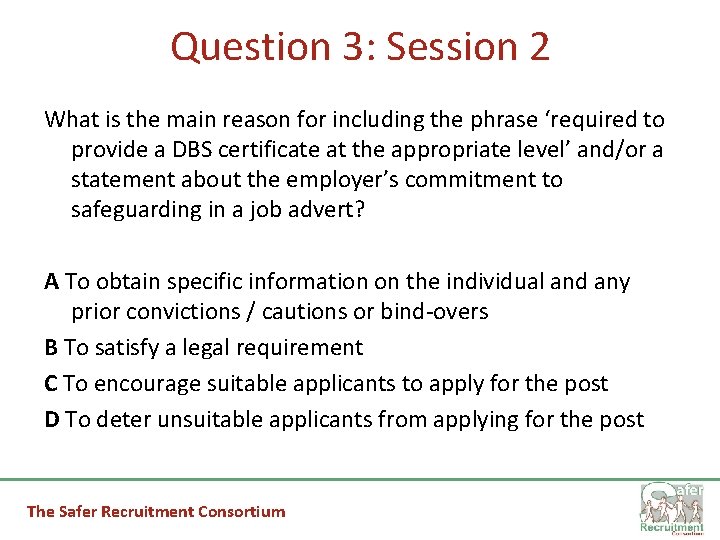 Question 3: Session 2 What is the main reason for including the phrase ‘required