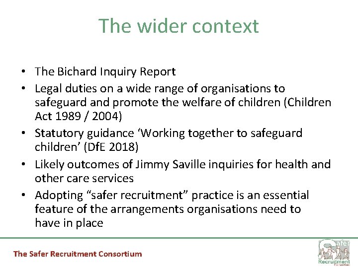 The wider context • The Bichard Inquiry Report • Legal duties on a wide