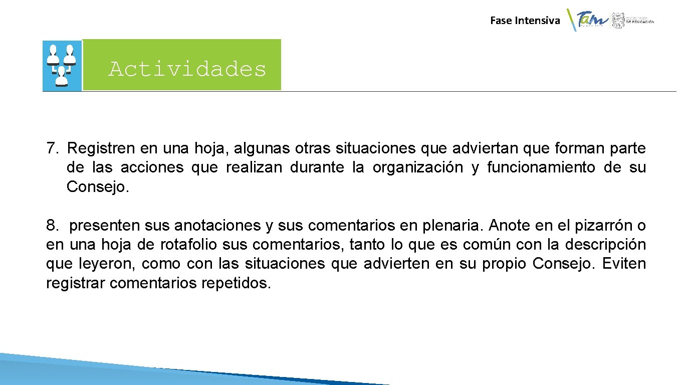  Fase Intensiva Actividades 7. Registren en una hoja, algunas otras situaciones que adviertan