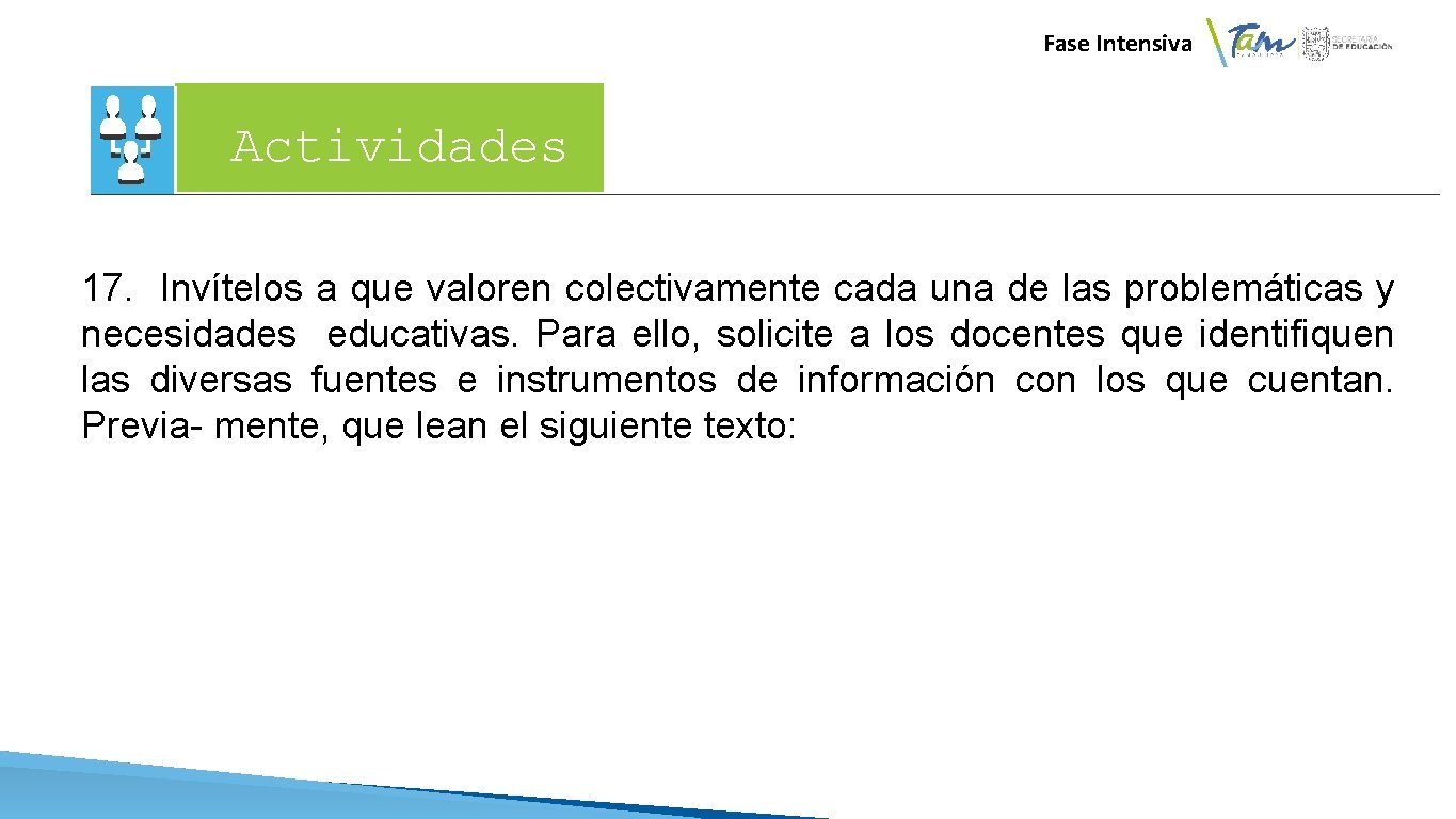  Fase Intensiva Actividades 17. Invítelos a que valoren colectivamente cada una de las