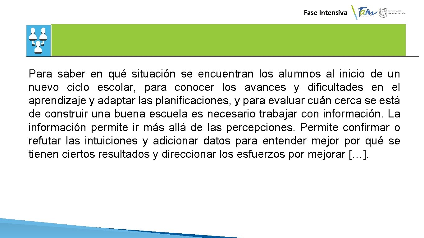  Fase Intensiva Para saber en qué situación se encuentran los alumnos al inicio