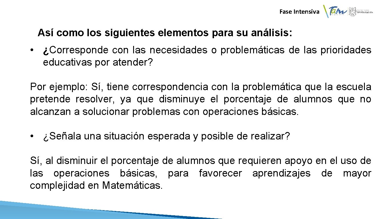  Fase Intensiva Así como los siguientes elementos para su análisis: • ¿Corresponde con