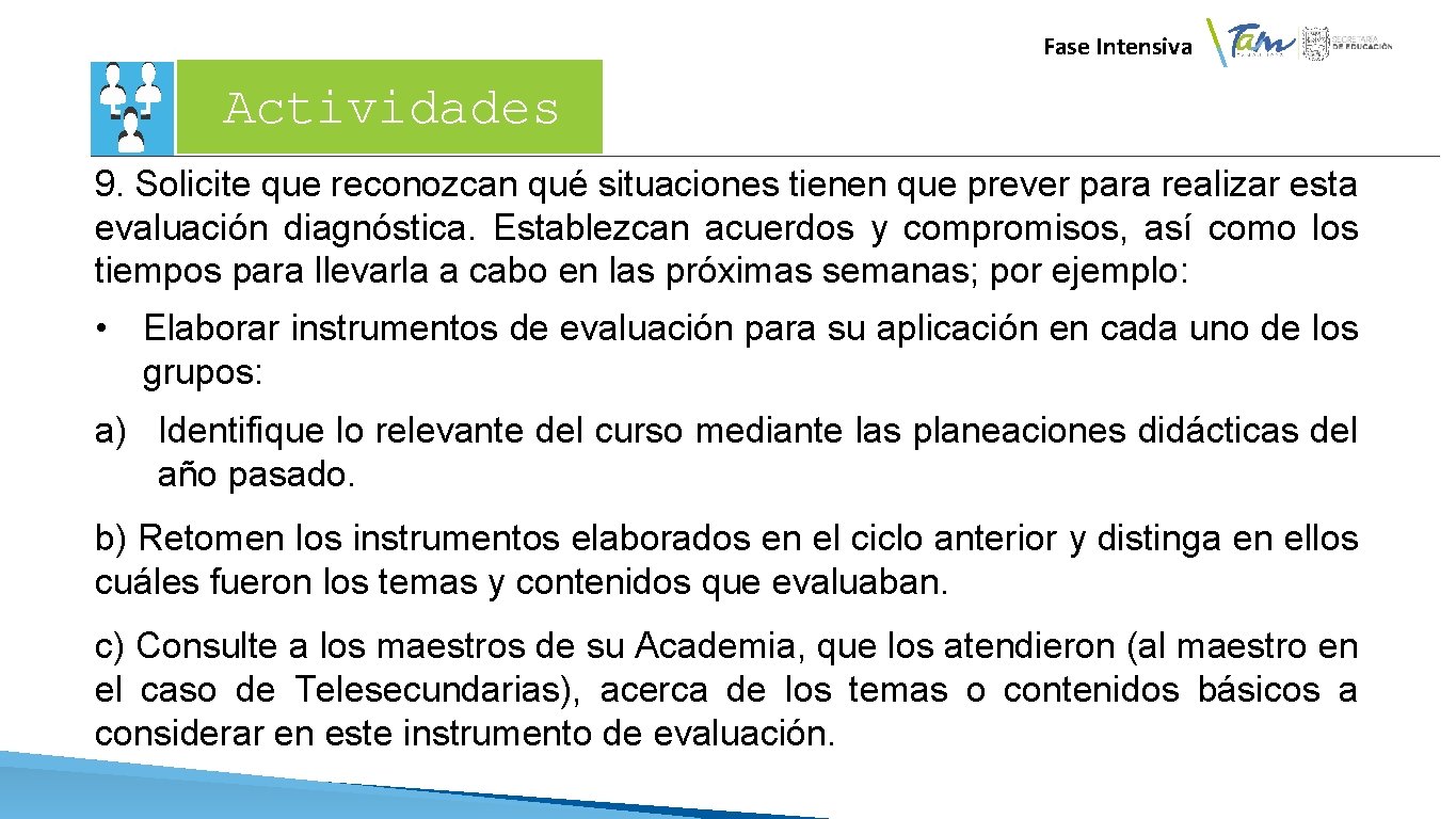 Fase Intensiva Actividades 9. Solicite que reconozcan qué situaciones tienen que prever para realizar