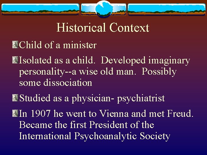 Historical Context Child of a minister Isolated as a child. Developed imaginary personality--a wise Historical Context Child of a minister Isolated as a child. Developed imaginary personality--a wise