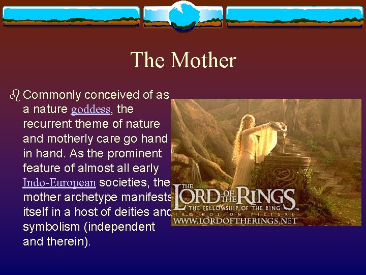 The Mother b Commonly conceived of as a nature goddess, the recurrent theme of The Mother b Commonly conceived of as a nature goddess, the recurrent theme of