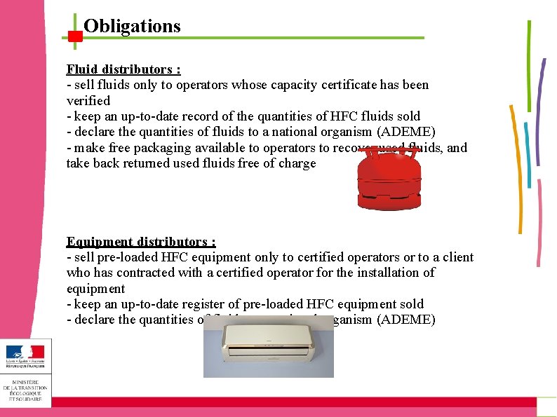 Obligations Fluid distributors : - sell fluids only to operators whose capacity certificate has Obligations Fluid distributors : - sell fluids only to operators whose capacity certificate has