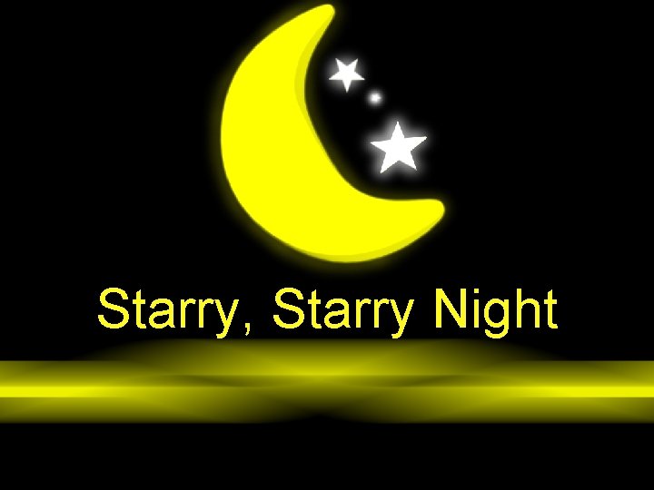 Starry, Starry Night 