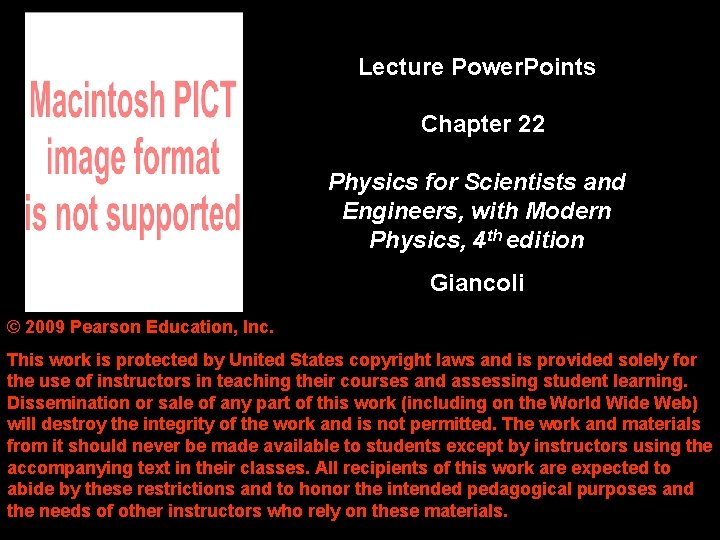 Lecture Power. Points Chapter 22 Physics for Scientists and Engineers, with Modern Physics, 4