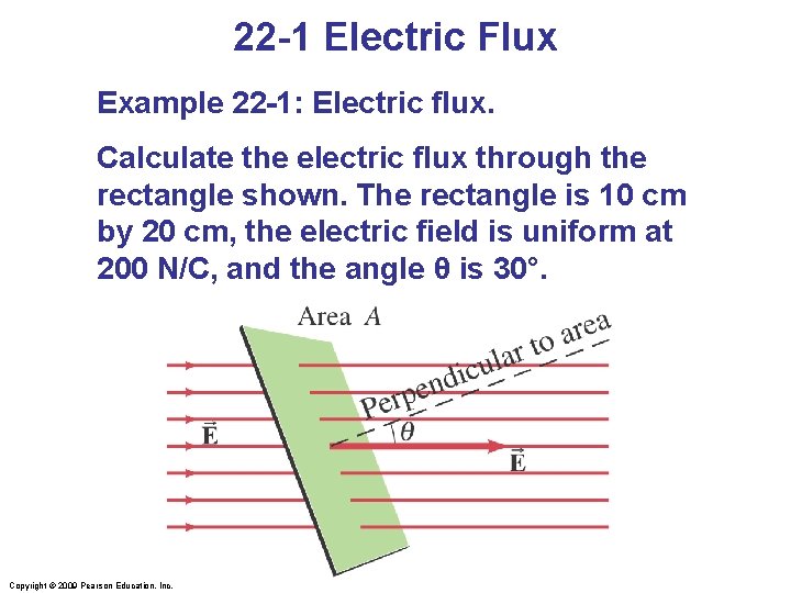 22 -1 Electric Flux Example 22 -1: Electric flux. Calculate the electric flux through