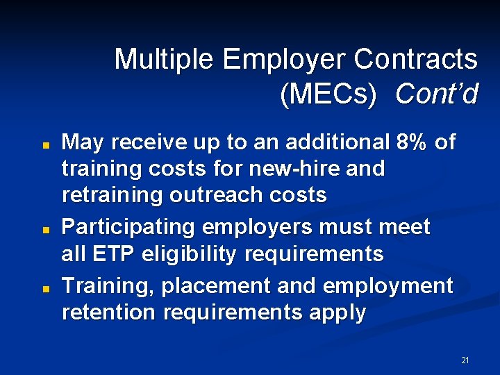 Multiple Employer Contracts (MECs) Cont’d n n n May receive up to an additional