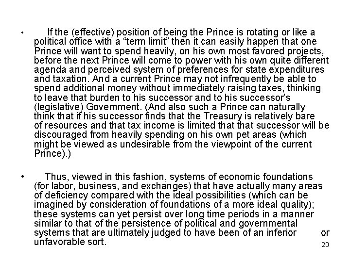  • If the (effective) position of being the Prince is rotating or like