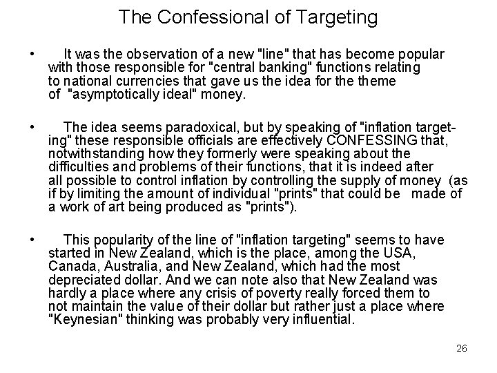 The Confessional of Targeting • It was the observation of a new "line" that