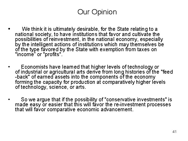 Our Opinion • We think it is ultimately desirable, for the State relating to