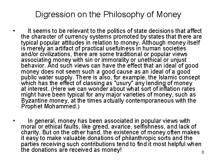Digression on the Philosophy of Money • It seems to be relevant to the