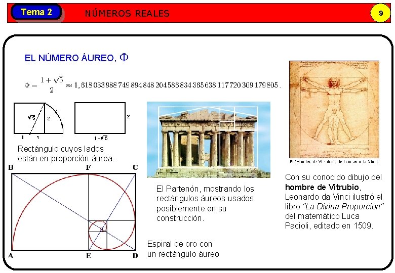 Tema 2 Números NÚMEROS REALES EL NÚMERO ÁUREO, reales 9 Rectángulo cuyos lados están