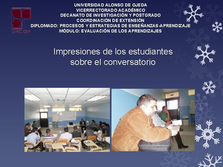 UNIVERSIDAD ALONSO DE OJEDA VICERRECTORADO ACADÉMICO DECANATO DE INVESTIGACIÓN Y POSTGRADO COORDINACIÓN DE EXTENSIÓN