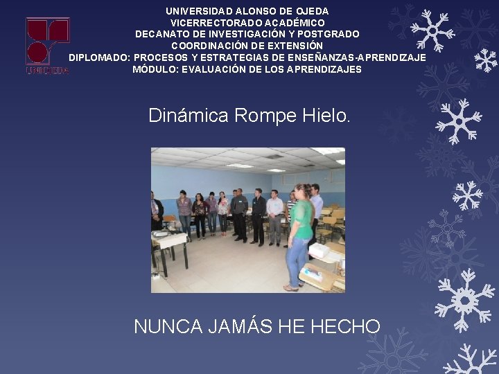 UNIVERSIDAD ALONSO DE OJEDA VICERRECTORADO ACADÉMICO DECANATO DE INVESTIGACIÓN Y POSTGRADO COORDINACIÓN DE EXTENSIÓN