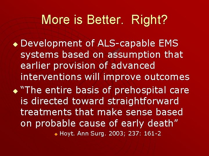 More is Better. Right? Development of ALS-capable EMS systems based on assumption that earlier