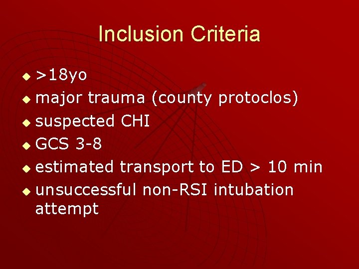 Inclusion Criteria >18 yo u major trauma (county protoclos) u suspected CHI u GCS