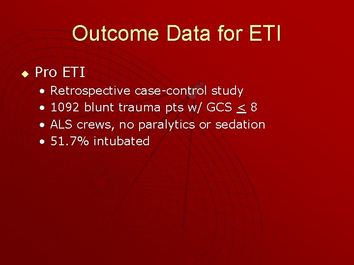 Outcome Data for ETI u Pro ETI • • Retrospective case-control study 1092 blunt