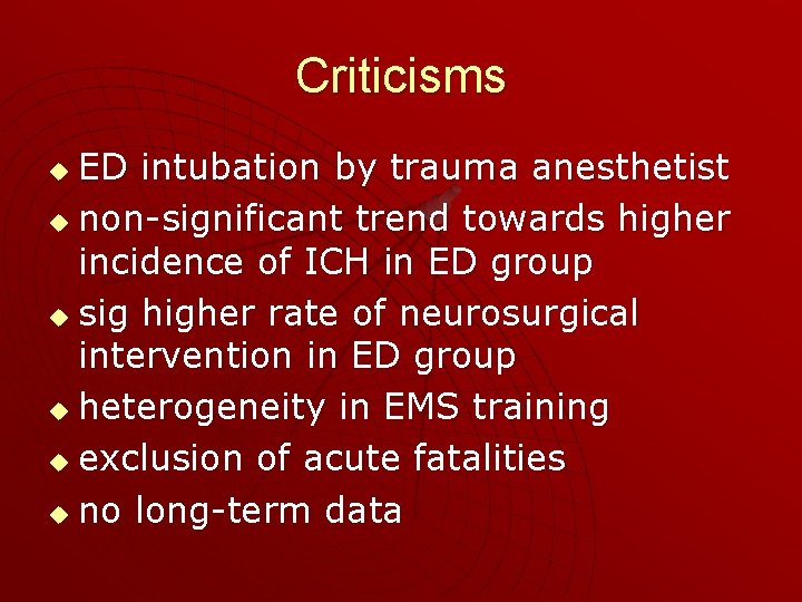 Criticisms ED intubation by trauma anesthetist u non-significant trend towards higher incidence of ICH