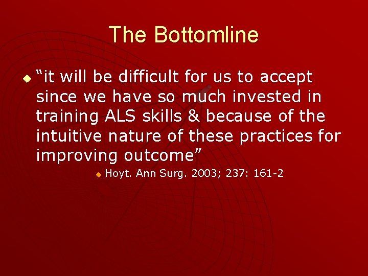 The Bottomline u “it will be difficult for us to accept since we have