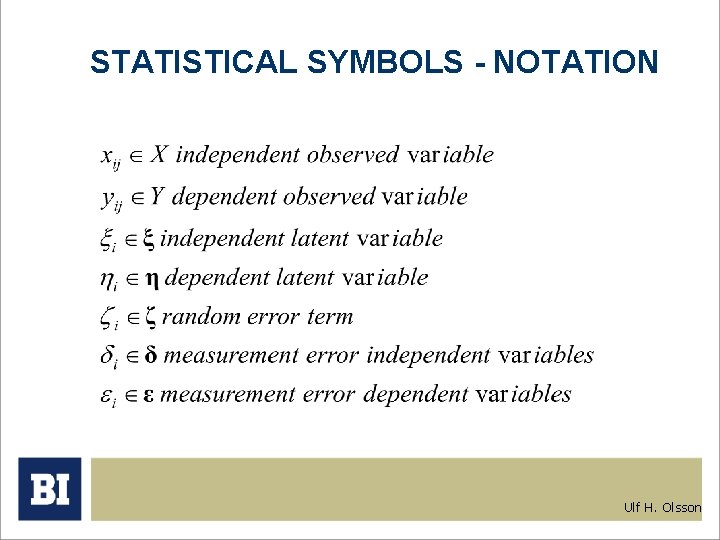 STATISTICAL SYMBOLS - NOTATION Ulf H. Olsson 