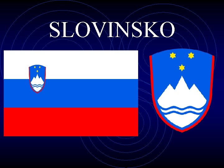 SLOVINSKO • • • 