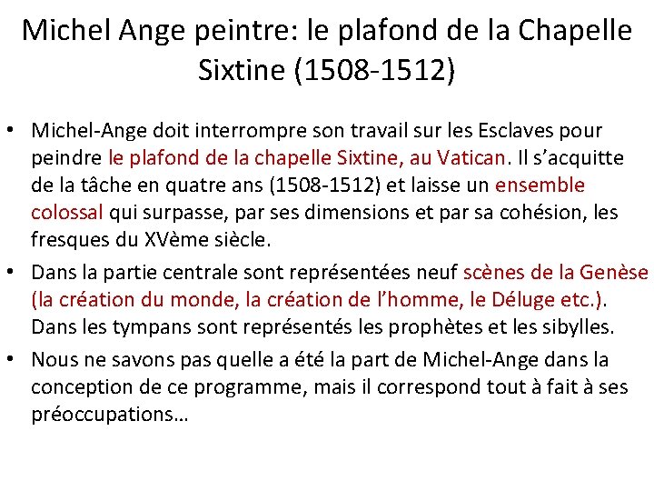 Michel Ange peintre: le plafond de la Chapelle Sixtine (1508 -1512) • Michel-Ange doit