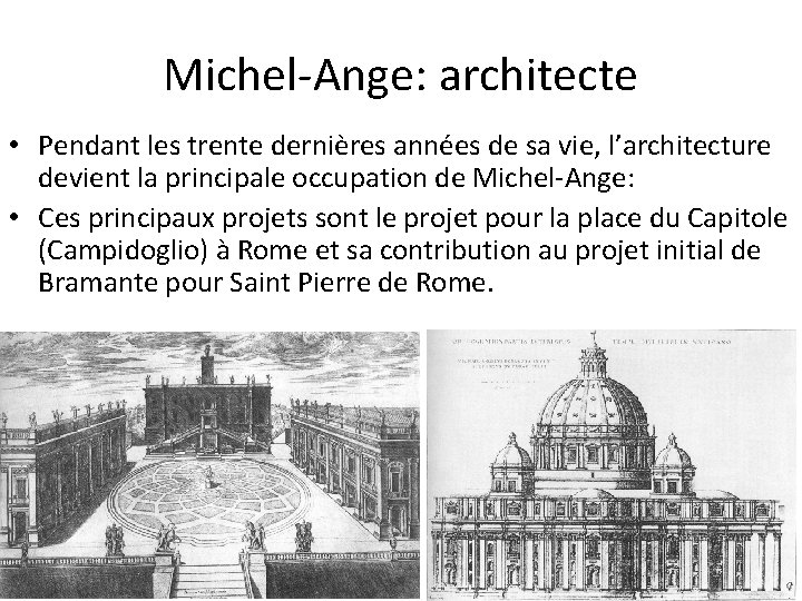 Michel-Ange: architecte • Pendant les trente dernières années de sa vie, l’architecture devient la