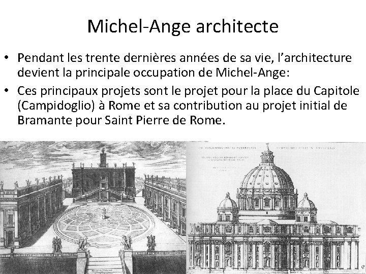 Michel-Ange architecte • Pendant les trente dernières années de sa vie, l’architecture devient la