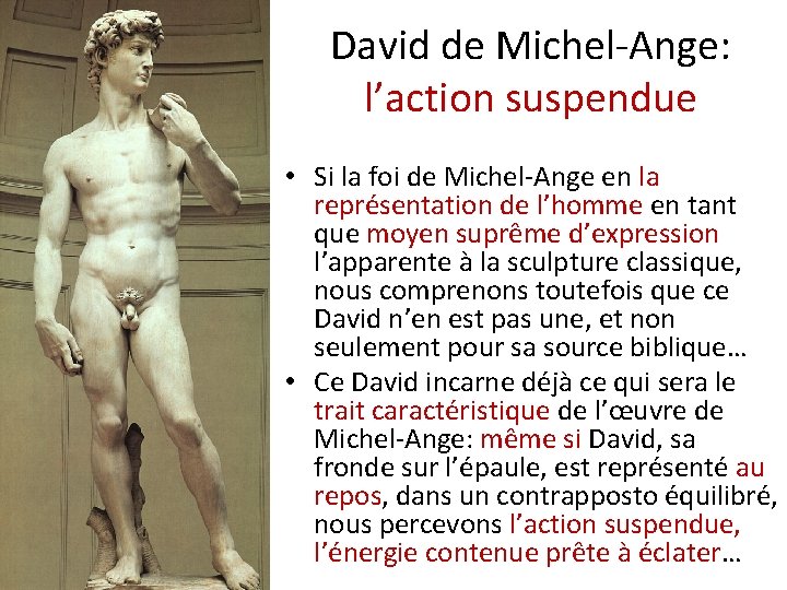 David de Michel-Ange: l’action suspendue • Si la foi de Michel-Ange en la représentation