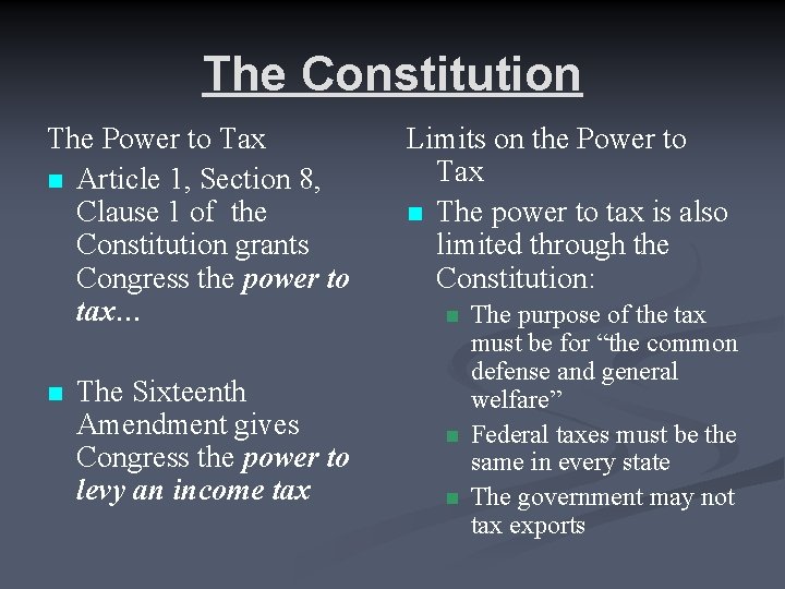 The Constitution The Power to Tax n Article 1, Section 8, Clause 1 of