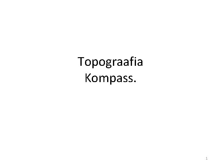 Topograafia Kompass. 1 
