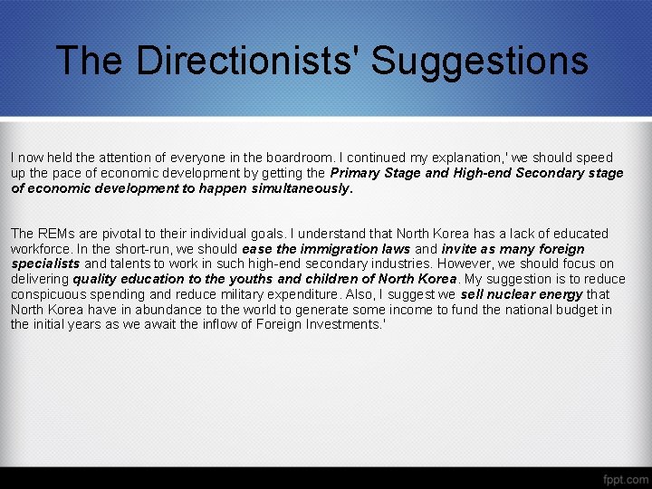 The Directionists' Suggestions I now held the attention of everyone in the boardroom. I