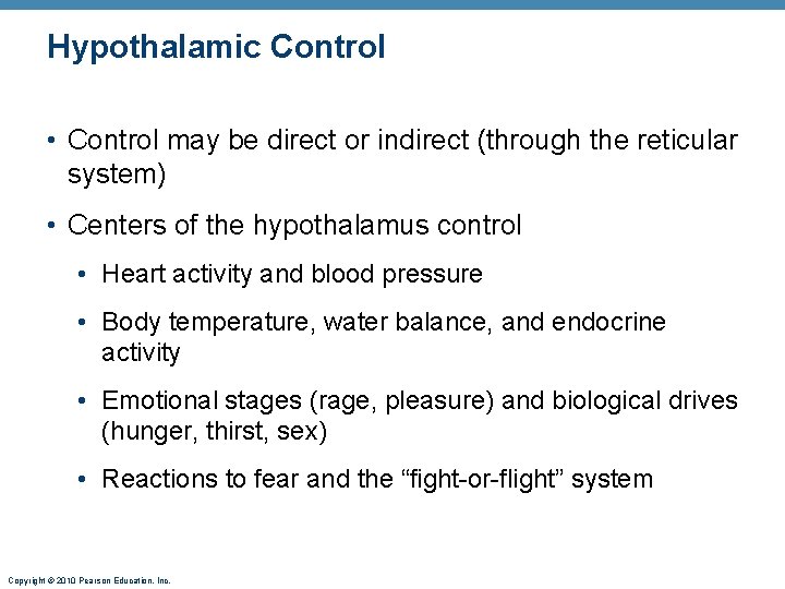 Hypothalamic Control • Control may be direct or indirect (through the reticular system) •