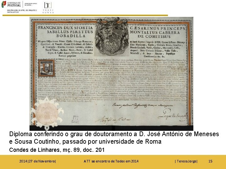Diploma conferindo o grau de doutoramento a D. José António de Meneses e Sousa