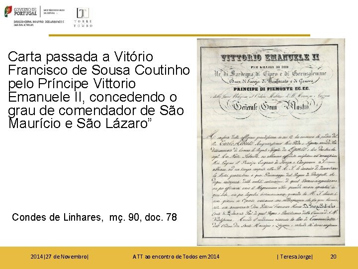 Carta passada a Vitório Francisco de Sousa Coutinho pelo Príncipe Vittorio Emanuele II, concedendo