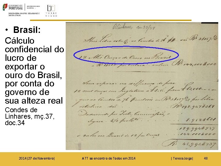  • Brasil: Cálculo confidencial do lucro de exportar o ouro do Brasil, por