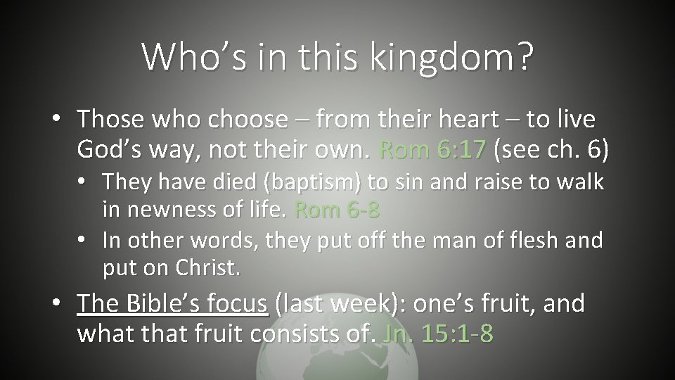 Who’s in this kingdom? • Those who choose – from their heart – to