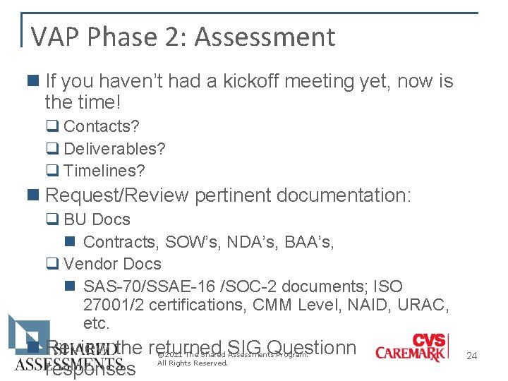 VAP Phase 2: Assessment n If you haven’t had a kickoff meeting yet, now VAP Phase 2: Assessment n If you haven’t had a kickoff meeting yet, now