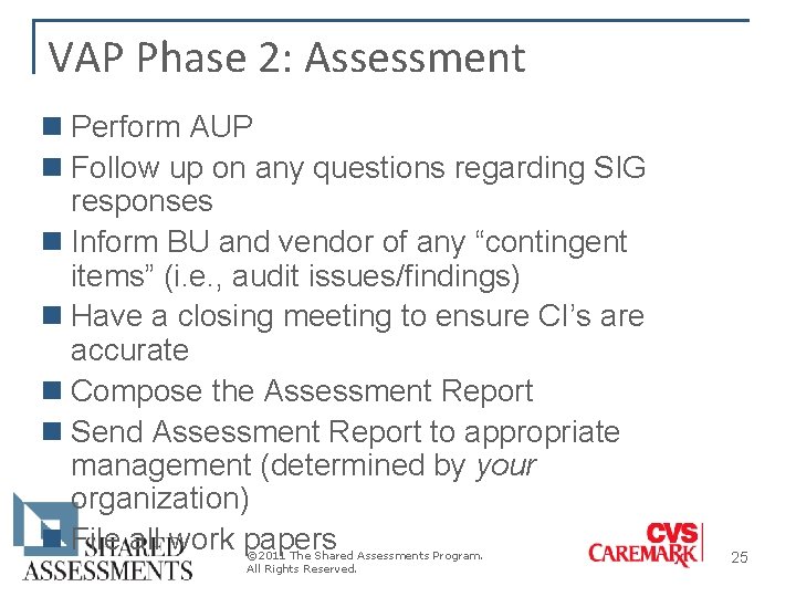 VAP Phase 2: Assessment n Perform AUP n Follow up on any questions regarding VAP Phase 2: Assessment n Perform AUP n Follow up on any questions regarding