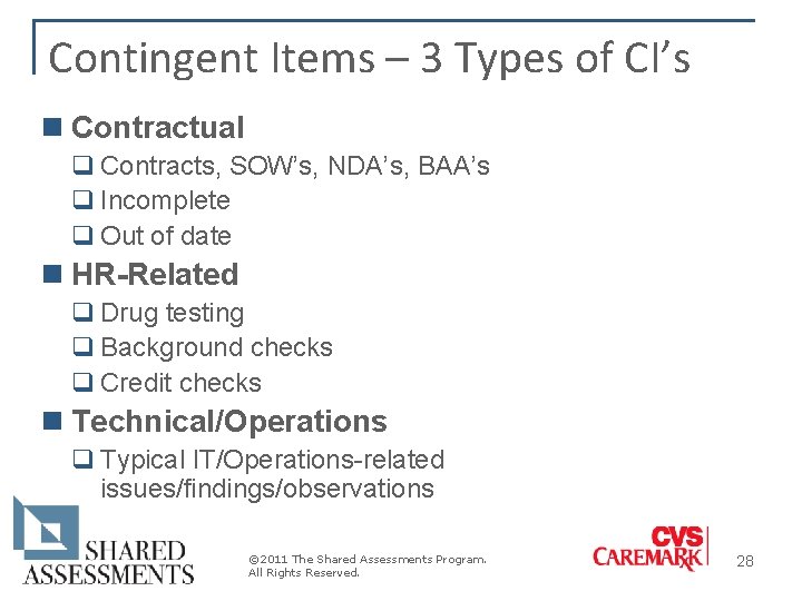 Contingent Items – 3 Types of CI’s n Contractual q Contracts, SOW’s, NDA’s, BAA’s Contingent Items – 3 Types of CI’s n Contractual q Contracts, SOW’s, NDA’s, BAA’s