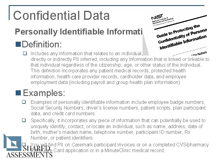 Confidential Data Personally Identifiable Information (PII) n. Definition: q Includes any information that relates Confidential Data Personally Identifiable Information (PII) n. Definition: q Includes any information that relates